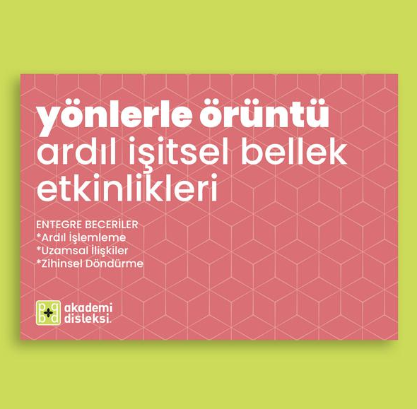 Yönlerle Örüntü-Ardıl İşitsel Bellek Etkinlikleri(15 syf oluşmaktadır)